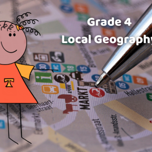 Grade 4: Geography: Term 1: Local Geography