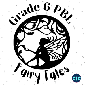 Grade 6 Term 3 English PBL: Fairy Tales